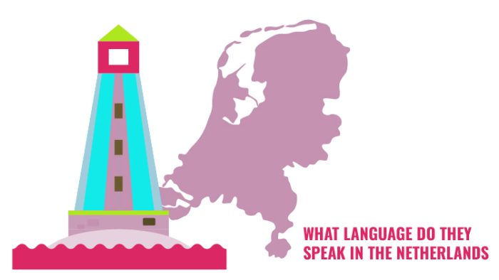 The Dutch Tongue: Learn About the Netherlands Language Spoken